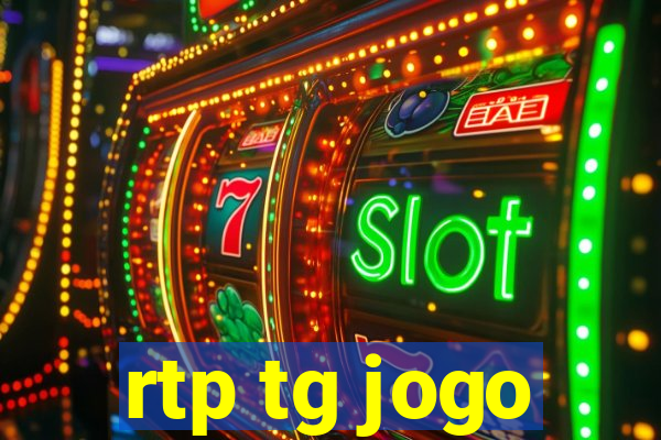 rtp tg jogo